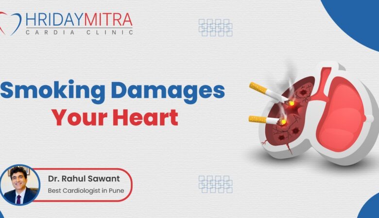 The Silent Threat: How Smoking Hurts Your Heart